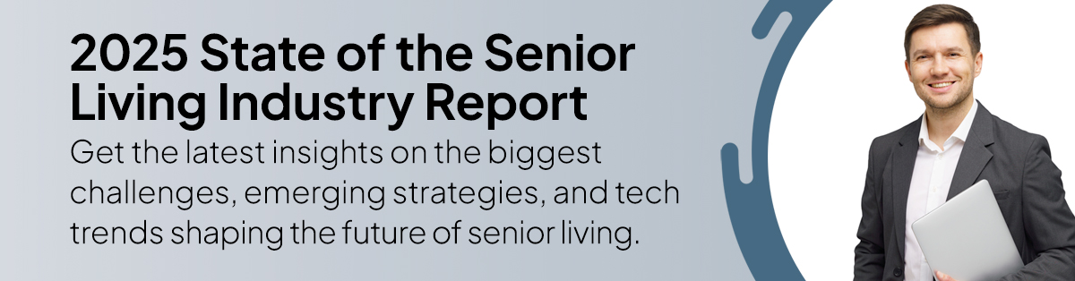 A senior living executive holding a laptop on the right with copy saying to download the 2025 Sate of the Senior Living Industry Report on the left.